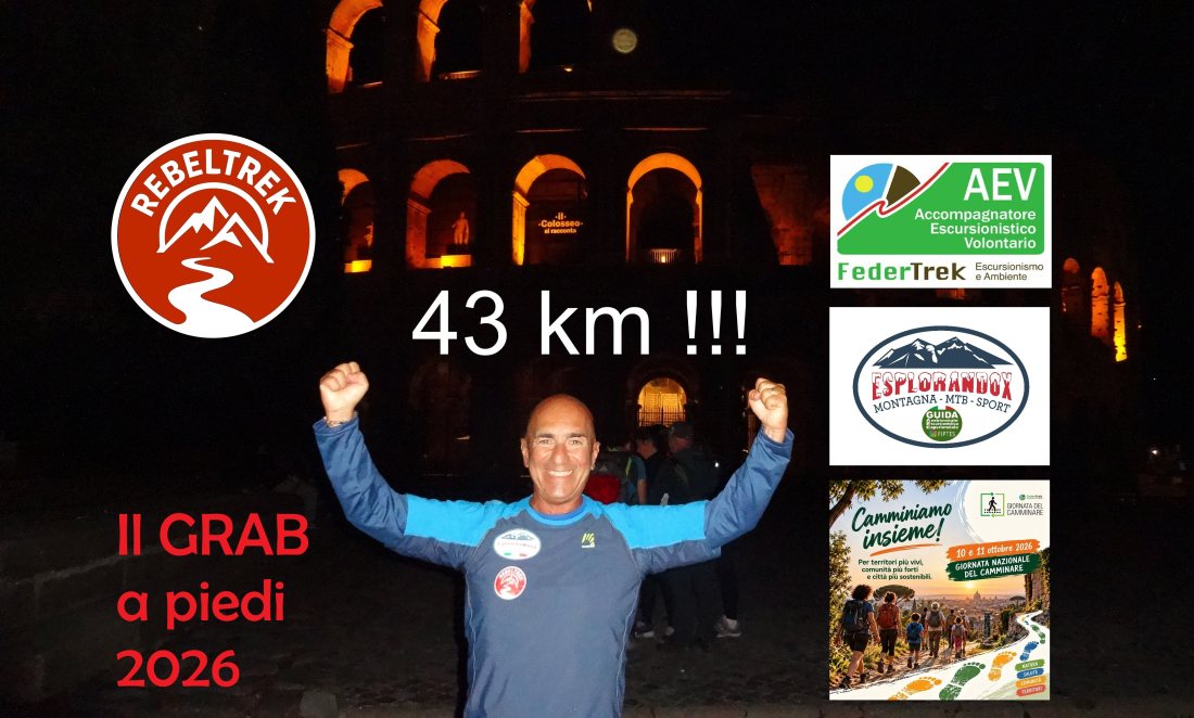 I lunghissimi 43 Kma piedi del GRAB di Roma come AEV FedereTrek/REBELTREK nella giornata nazionale del camminare